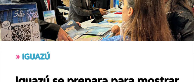 Iguazú se prepara para mostrar su potencial turístico en la Feria Internacional FITUR 2026